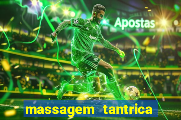 massagem tantrica perto de mim